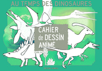 Picture of Au Temps des Dinosaures Cahier de Dessin Animé