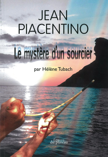 Image de Jean Piacentino Le mystère d'un sourcier