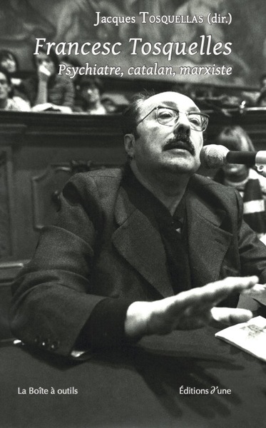 Picture of Francesc Tosquelles : psychiatre, catalan, marxiste