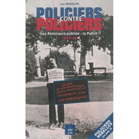 Picture of POLICIERS CONTRE POLICIERS UNE RÉSISTANCE OUBLIÉE - LA POLICE : 1940-45 Volume 2