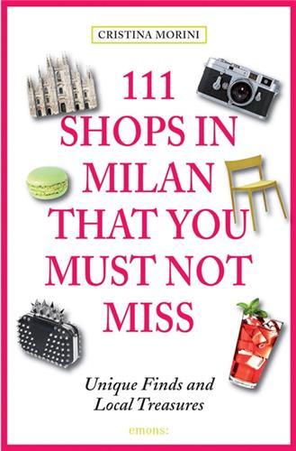 Picture of 111 Shops in Milan That You Must Not Miss /anglais