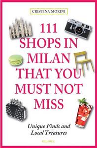 Picture of 111 Shops in Milan That You Must Not Miss /anglais