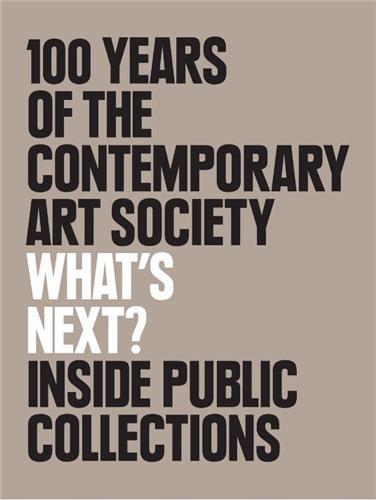 Picture of What's Next? 100 Years of the Contemporary Art Society /anglais