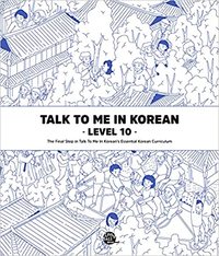 Image de TALK TO ME IN KOREAN : LEVEL 10 (MP3 A TELECHARGER)