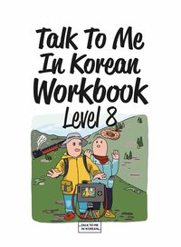 Image de TALK TO ME IN KOREAN WORKBOOK LEVEL 8