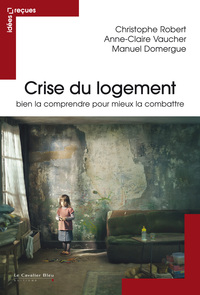 Picture of Crise du logement bien la comprendre pour mieux la combattre