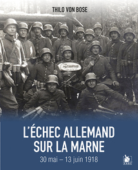 Picture of L'Échec Allemand Sur La Marne 30 Mai  - 13 Juin 1918