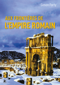 Image de Aux frontières de l’Empire romain