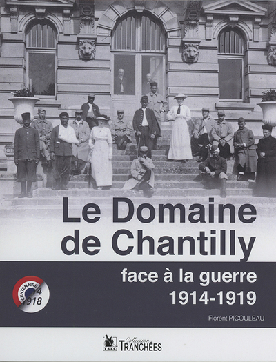 Picture of Le Domaine De Chantilly Face A La Guerre : 1914-1919