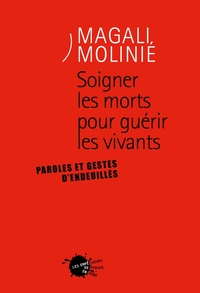 Image de Soigner les morts pour guérir les vivants
