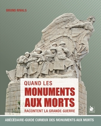 Picture of Quand Les Monuments Aux Morts Racontent La Grande Guerre