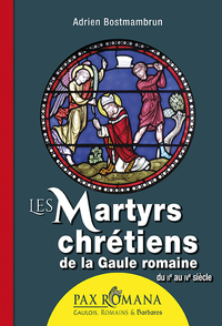 Picture of Les Martyrs Chrétiens De La Gaule Romaine