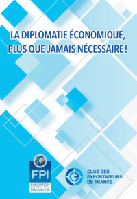 Picture of LA DIPLOMATIE ECONOMIQUE, PLUS QUE JAMAIS NECESSAIRE
