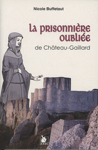 Picture of La Prisonniere Oubliee De Chateau Gaillard