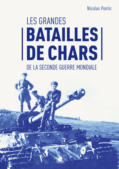 Image de Les grandes batailles de chars de la Seconde Guerre mondiale