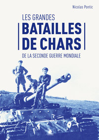 Image de Les grandes batailles de chars de la Seconde Guerre mondiale