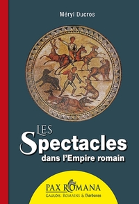 Picture of Les Spectacles Dans L'Empire Romain