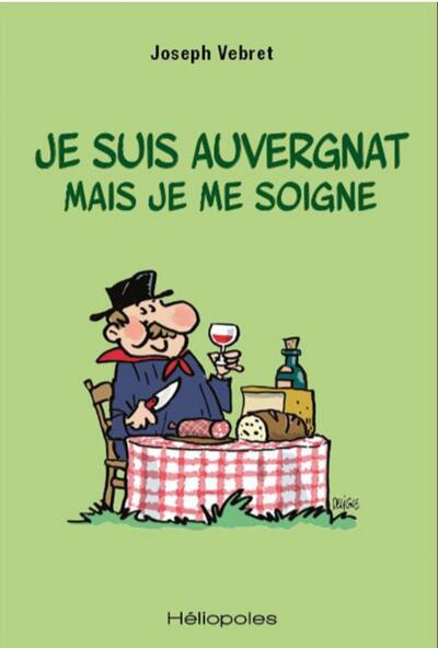 Image de Je suis auvergnat mais je me soigne