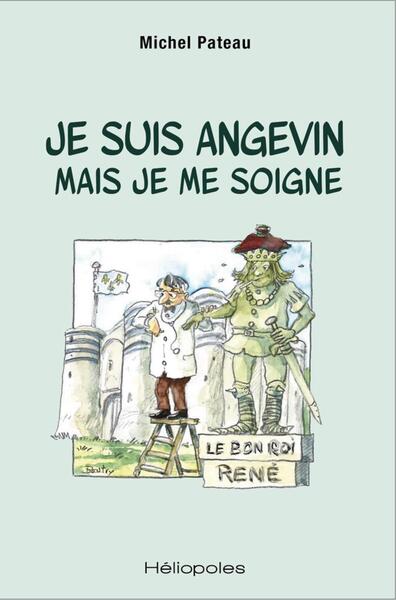 Picture of Je suis angevin mais je me soigne