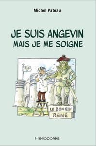 Picture of Je suis angevin mais je me soigne