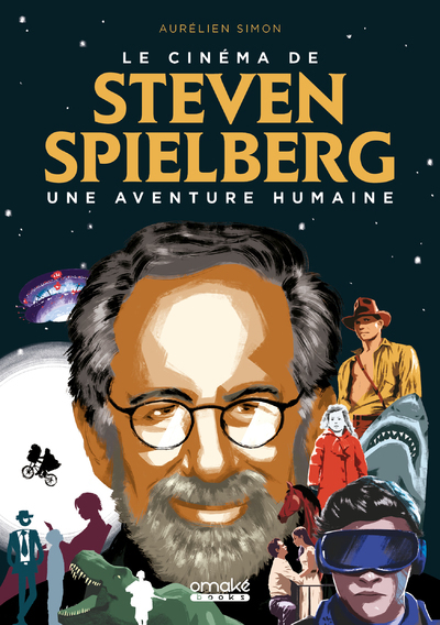 Picture of Le Cinéma de Steven Spielberg : Une aventure humaine