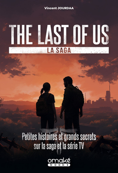 Picture of The Last of Us, la saga - Petites histoires et grands secrets sur la saga et la série TV