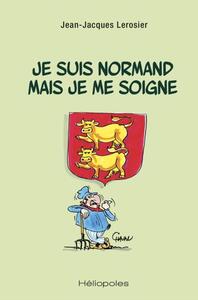 Image de Je suis normand mais je me soigne