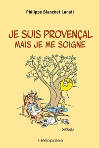Picture of Je suis provençal mais je me soigne