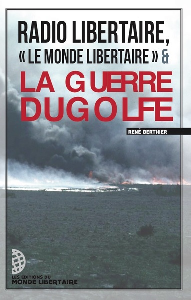 Picture of Radio libertaire, le Monde libertaire et la guerre du Golfe
