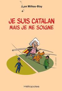 Picture of Je suis catalan mais je me soigne