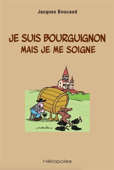 Picture of Je suis bourguignon mais je me soigne