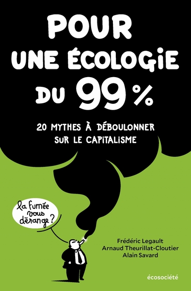 Picture of Pour une écologie du 99% - 20 mythes à déboulonner sur le ca