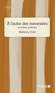 Picture of A l'aube des traversées et autres poèmes