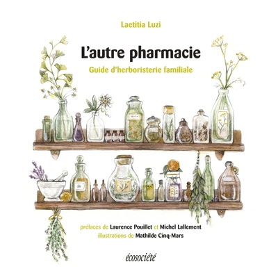 Image de L'autre pharmacie - Guide d'herboristerie familiale