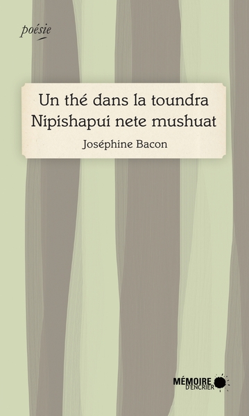 Picture of Un thé dans la Toundra - Nipishapui Nete Mushuat