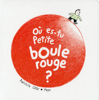 Picture of Où es-tu petite boule rouge ?