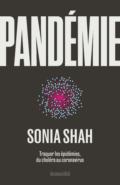Image de Pandémie - Traquer les épidémies, du choléra aux coronavirus