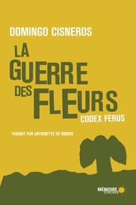 Picture of La guerre des fleurs  - Codex Ferus