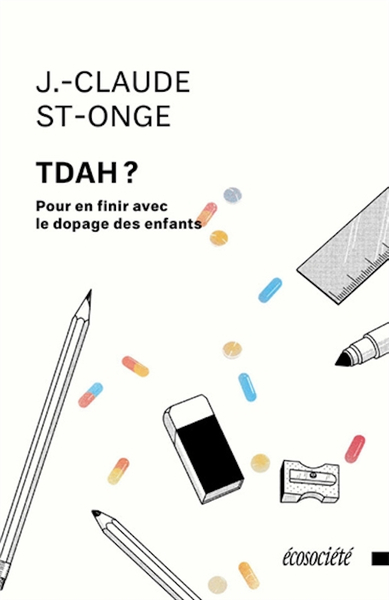 Picture of TDAH ? POUR EN FINIR AVEC LE DOPAGE DES ENFANTS