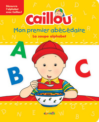 Picture of Caillou Mon premier abécédaire La soupe alphabet