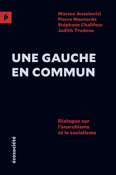 Picture of Une gauche en commun - Dialogue sur l’anarchisme et le socia