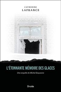 Image de L'ETONNANTE MEMOIRE DES GLACES. UNE ENQUETE DE MICHEL DUQUESNE