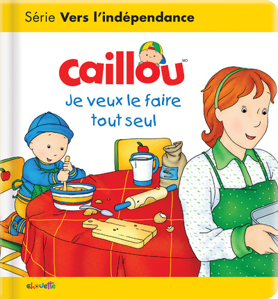 Picture of Caillou Je veux le faire tout seul