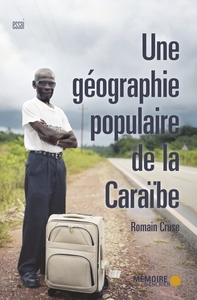 Picture of Une géographie populaire de la caraïbe