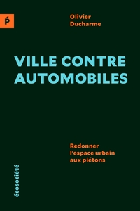 Picture of Ville contre automobiles - Redonner l’espace urbain aux piét