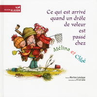 Image de Ce qui est arrivé quand un drôle de voleur est passé chez Mélina et Chloé