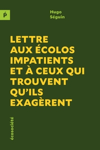 Image de Lettre aux écolos impatients et à ceux qui trouvent qu'ils e