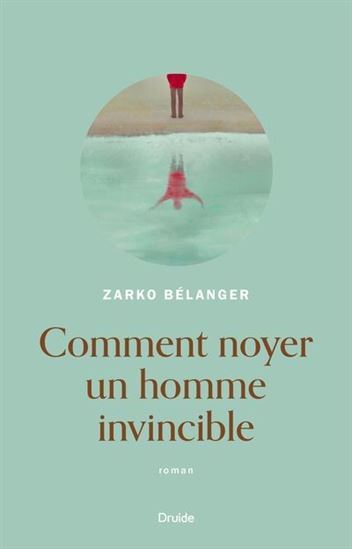 Image de COMMENT NOYER UN HOMME INVINCIBLE