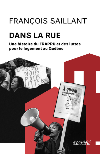 Picture of Dans la rue - Une histoire du FRAPRU et des luttes pour le l