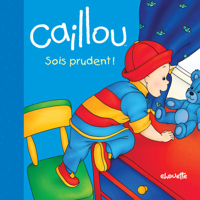 Image de Caillou sois prudent !